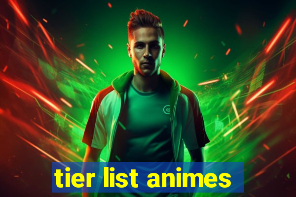 tier list animes